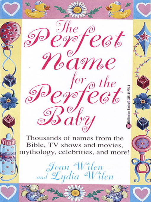 Title details for The Perfect Name for the Perfect Baby by Lydia Wilen - Available
